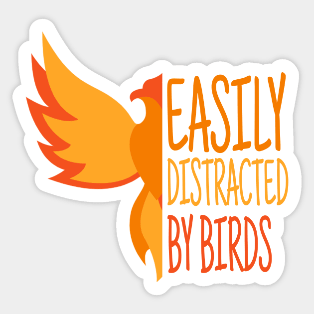 Easily Distracted By Birds, Funny Bird, Ornithology Gift, Bird Watcher Gift Sticker by NooHringShop